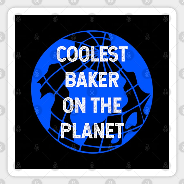 Coolest Baker on the Planet Magnet by TimespunThreads